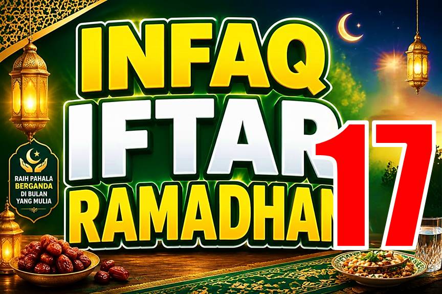 INFAQ IFTAR 17 RAMADHAN
