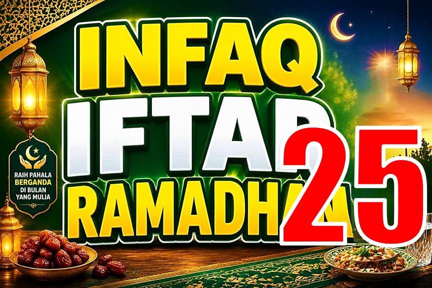 INFAQ IFTAR 25 RAMADHAN